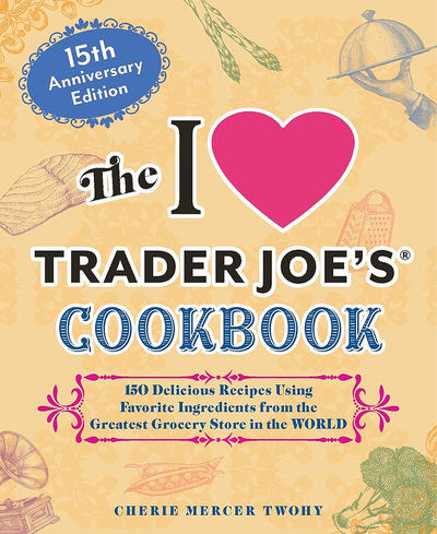 Cover of 'The I Love Trader Joe's Cookbook' with heart and text on a beige background