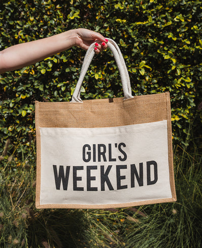 tote that says "Girl's weekend."